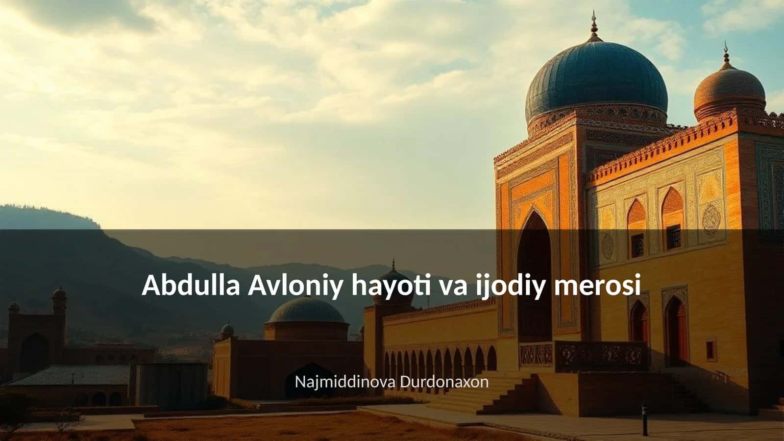 Abdulla Avloniy hayoti va ijodiy merosi 1