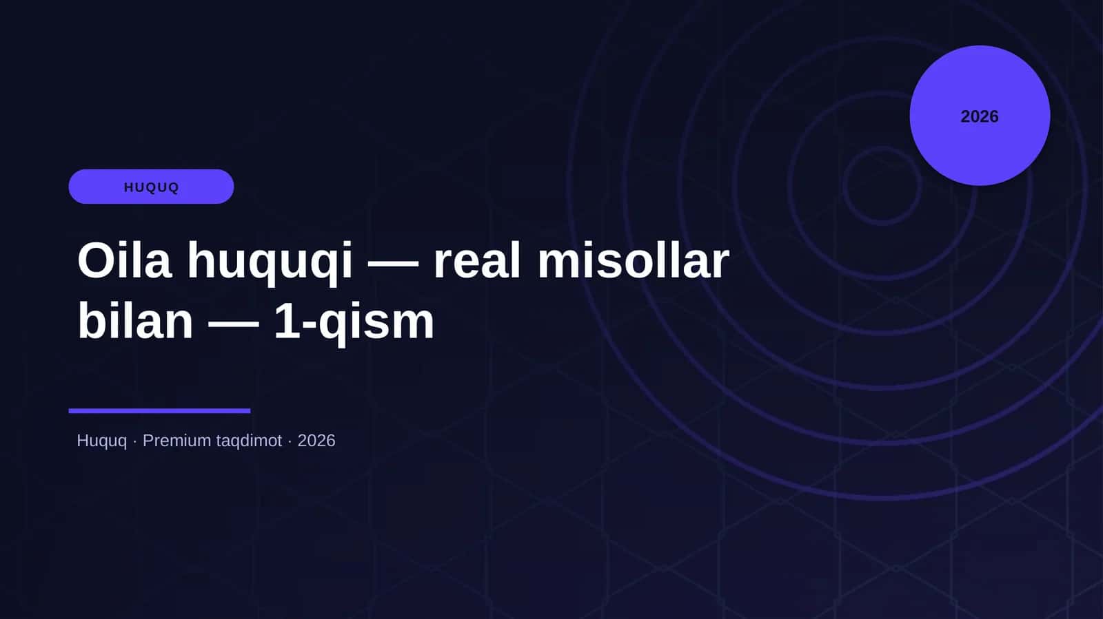 Oila huquqi — real misollar bilan — 1-qism 1