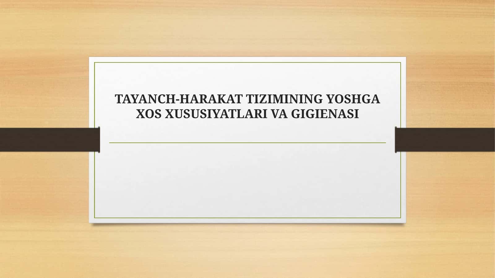 HARAKAT TIZIMINING YOSHGA XOS XUSUSIYATLARI VA GIGIENASI 1