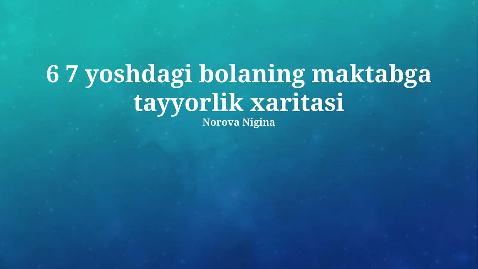 6 7 yoshdagi bolaning maktabga tayyorlik xaritasi 1