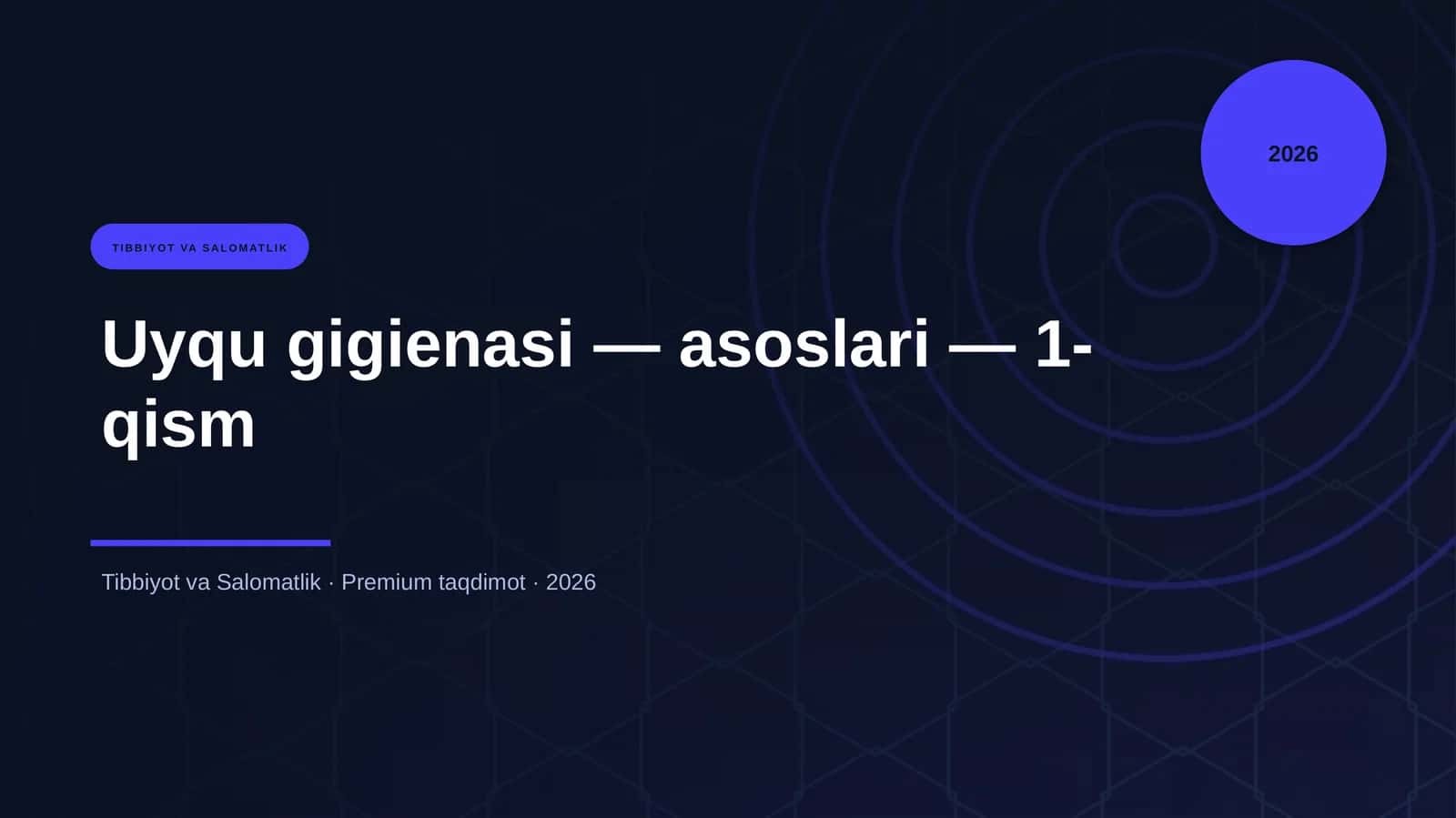Uyqu gigienasi — asoslari — 1-qism 1