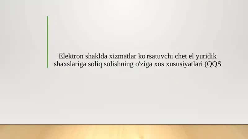 Elektron shaklda xizmatlar ko'rsatuvchi chet el yuridik shaxslariga soliq solishning o'ziga xos xususiyatlari (QQS 1