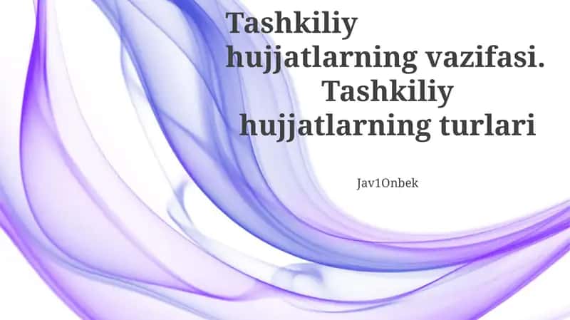 Tashkiliy hujjatlarning vazifasi 1
