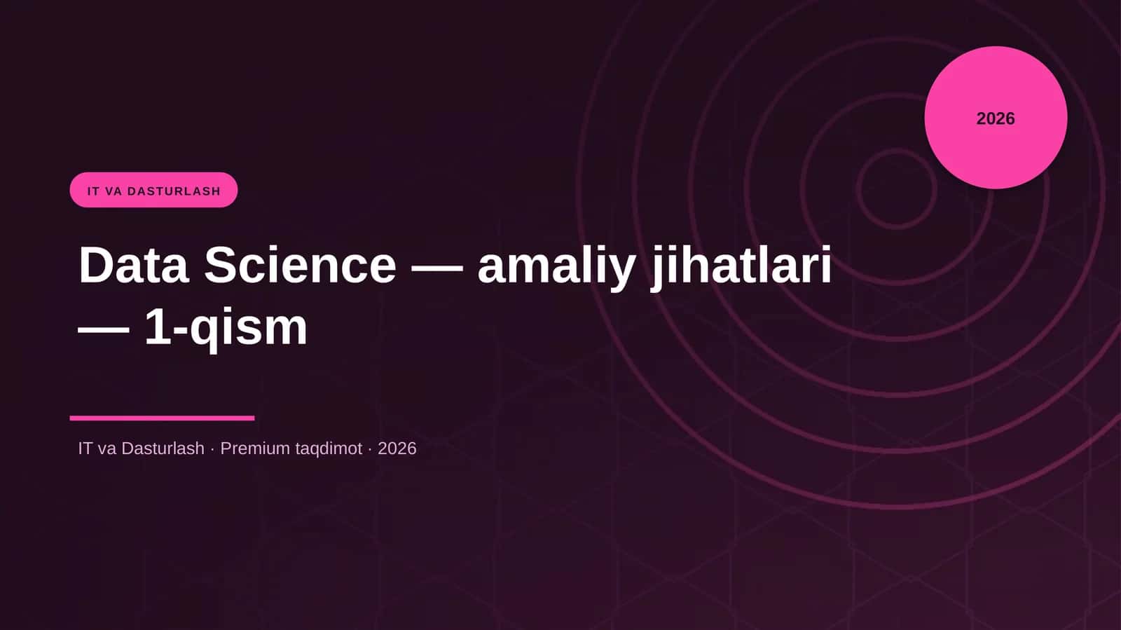 Data Science — amaliy jihatlari — 1-qism 1