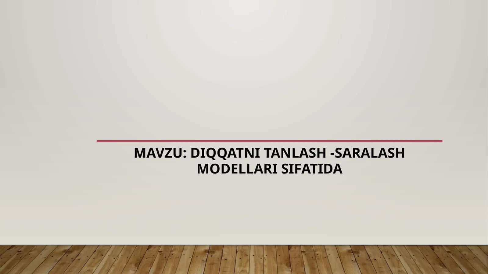 diqqatni tanlash  saralash modellari sifatida 1