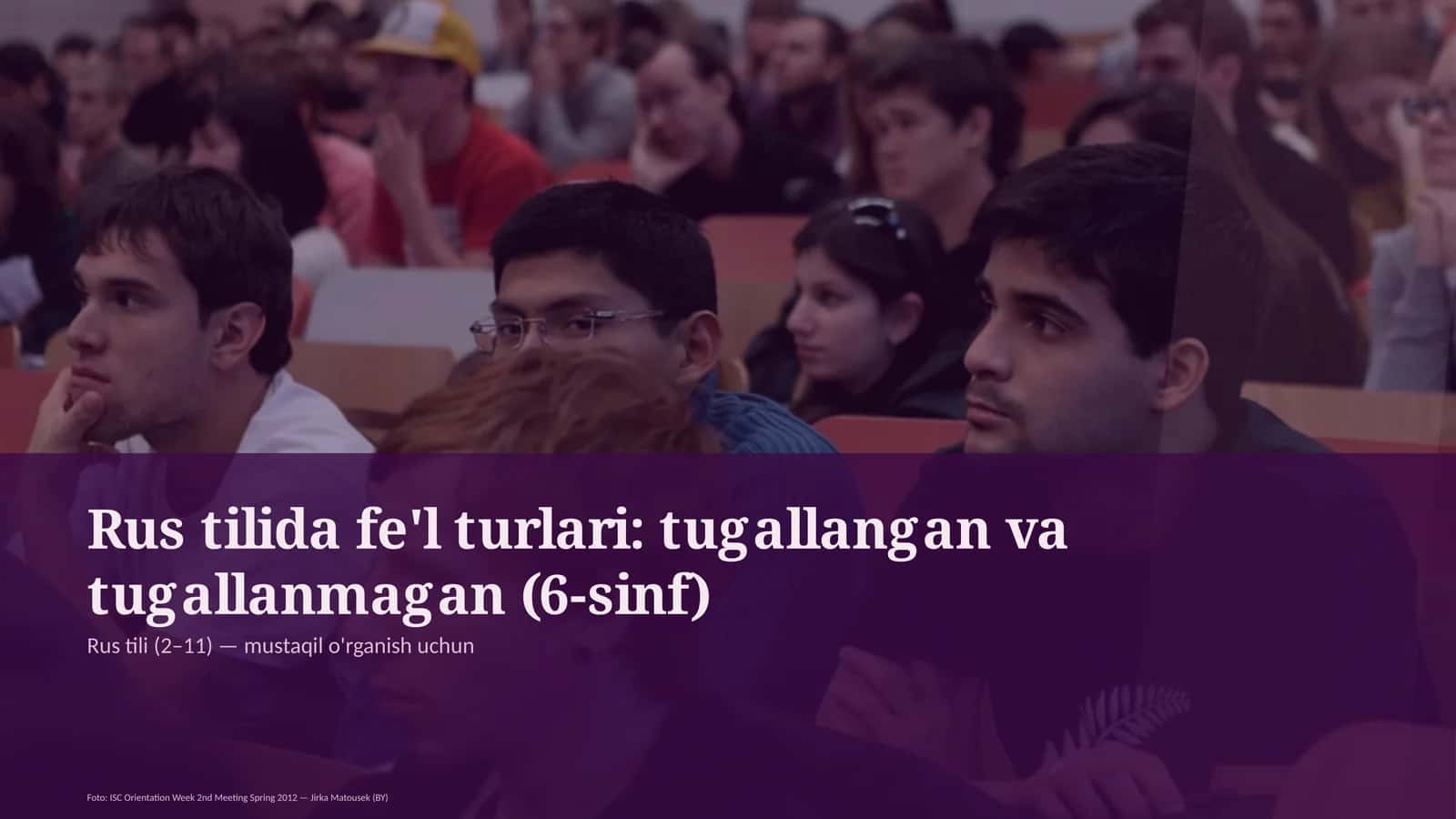 Rus tilida fe'l turlari: tugallangan va tugallanmagan (6-sinf) 1