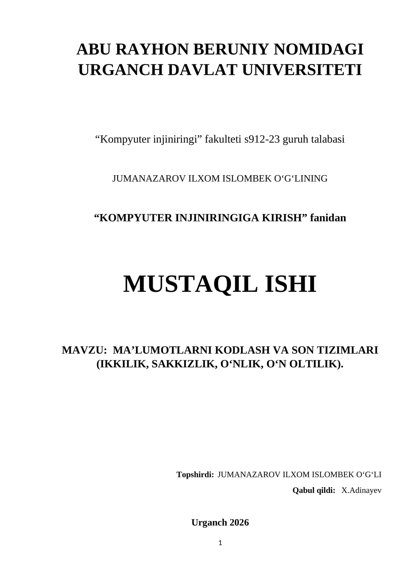 MA’LUMOTLARNI KODLASH VA SON TIZIMLARI (IKKILIK, SAKKIZLIK, O‘NLIK, O‘N OLTILIK) 1