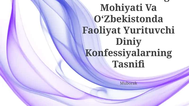 Konfessiya Tushunchasining Mohiyati Va O‘Zbekistonda Faoliyat Yurituvchi Diniy Konfessiyalarning Tasnifi 1
