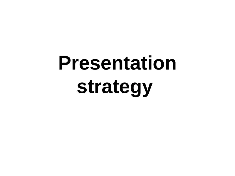 Presentation strategy 1
