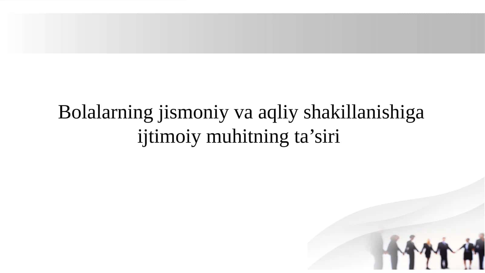 Bolalarning jismoniy va aqliy shakillanishiga ijtimoiy muhitning ta’siri 1