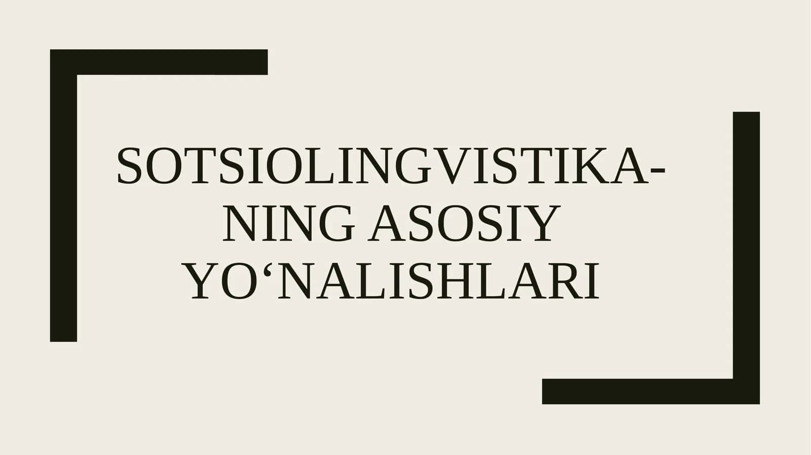 Sotsiolingvistika-ning asosiy yoʻnalishlari 1