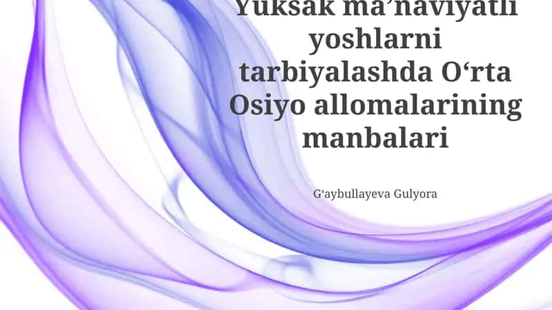 Ma'naviy-axloqiy tarbiyaning asosiy tamoyillari va usullari 1