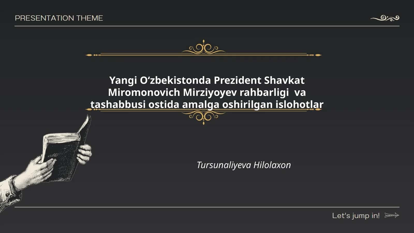 Yangi Oʻzbekistonda Prezident Shavkat Miromonovich Mirziyoyev rahbarligi va tashabbusi ostida amalga oshirilgan islohotlar 1