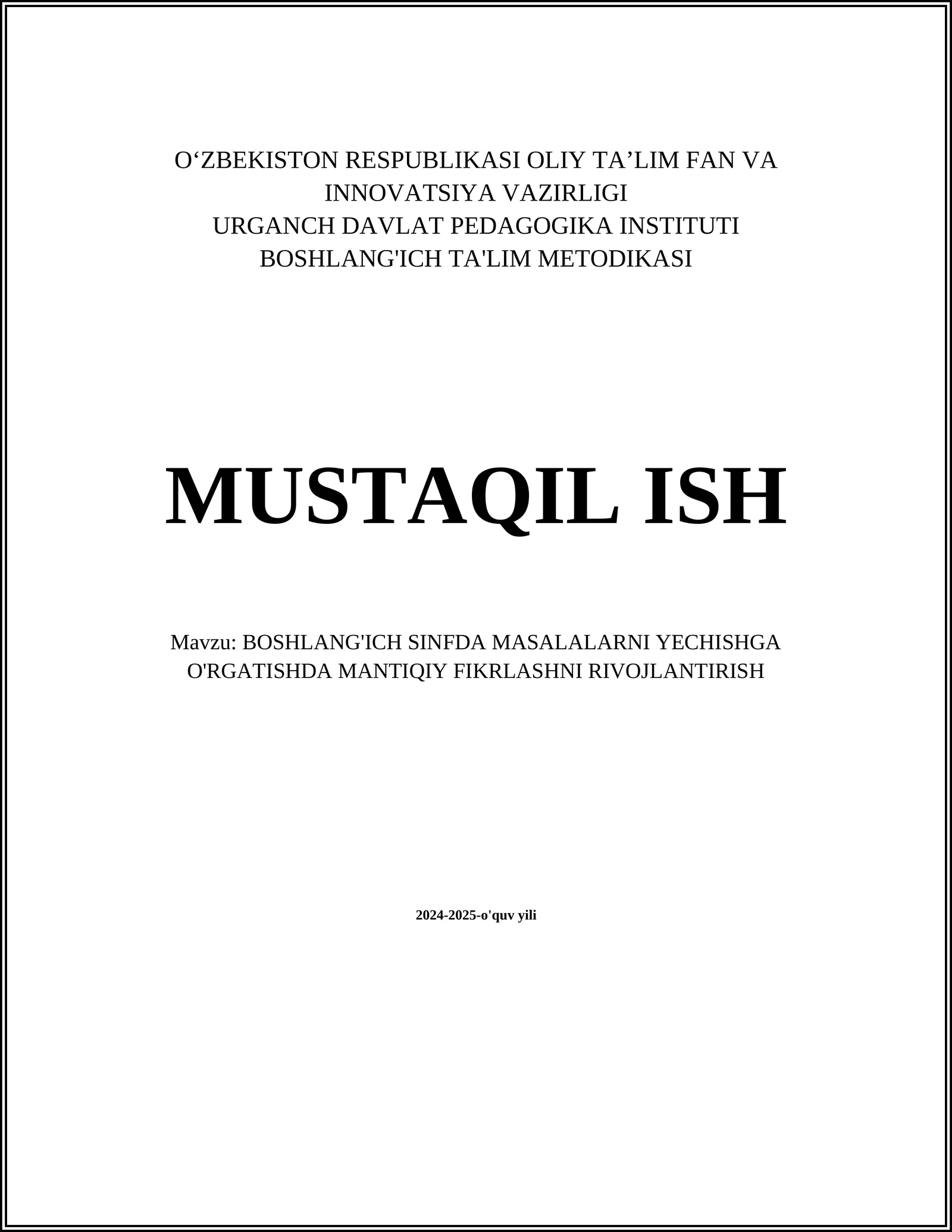 BOSHLANG'ICH SINFDA MASALALARNI YECHISHGA O'RGATISHDA MANTIQIY FIKRLASHNI RIVOJLANTIRISH 1