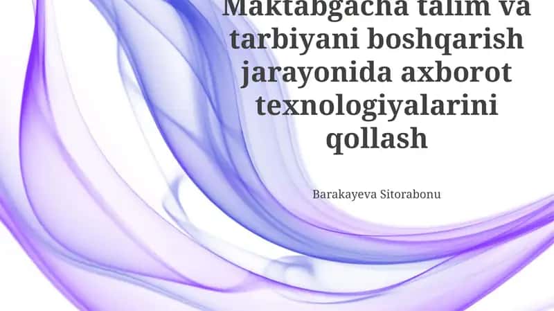 Axborot texnologiyalarining maktabgacha ta'lim va tarbiya jarayonini boshqarishdagi qo'llanilishi 1