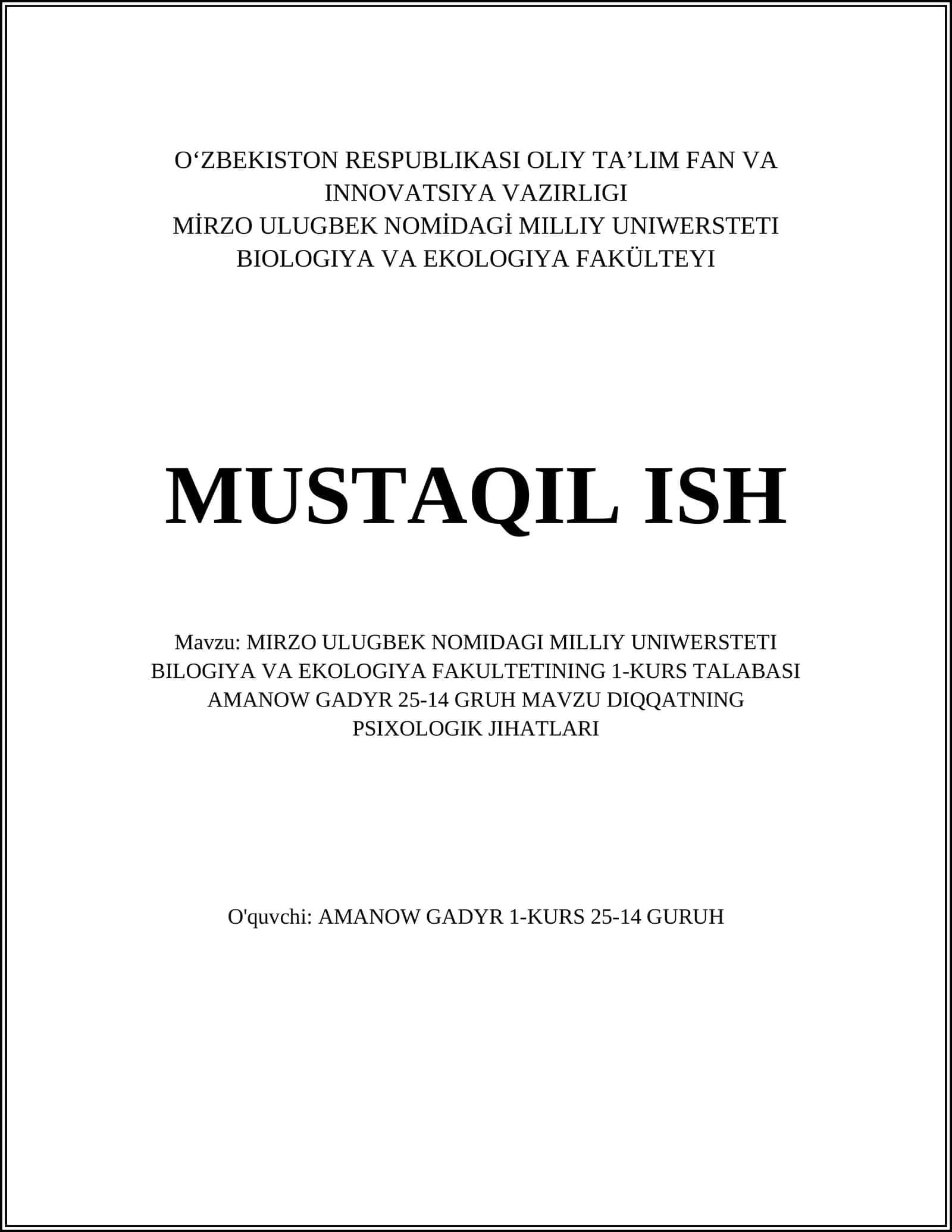 MIRZO ULUGBEK NOMIDAGI MILLIY UNIWERSTETI BIOLOGIYA VA EKOLOGIYA FAKÜLTEYI MUSTAQIL ISH 1