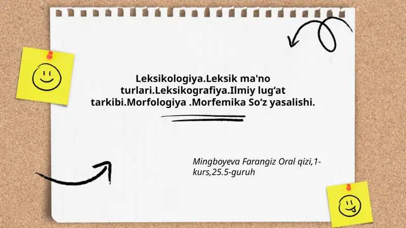Leksikologiya.Leksik ma'no turlari.Leksikografiya.Ilmiy lug‘at tarkibi.Morfologiya.Morfemika So‘z yasalishi 1