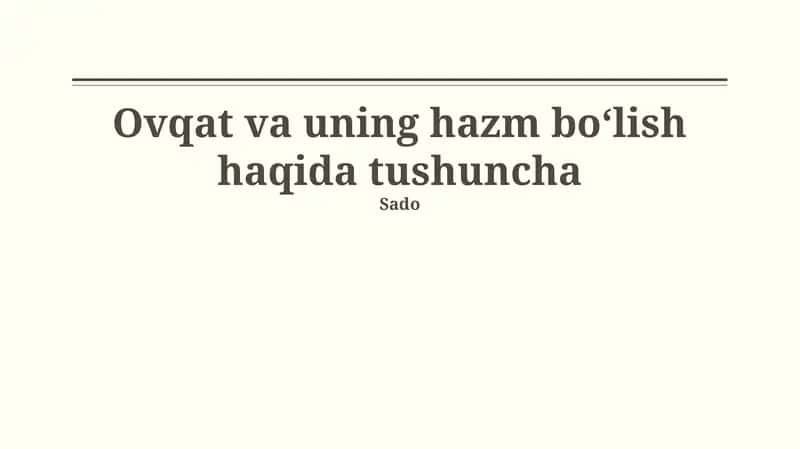 Ovqat va uning hazm bo‘lish haqida tushuncha 1