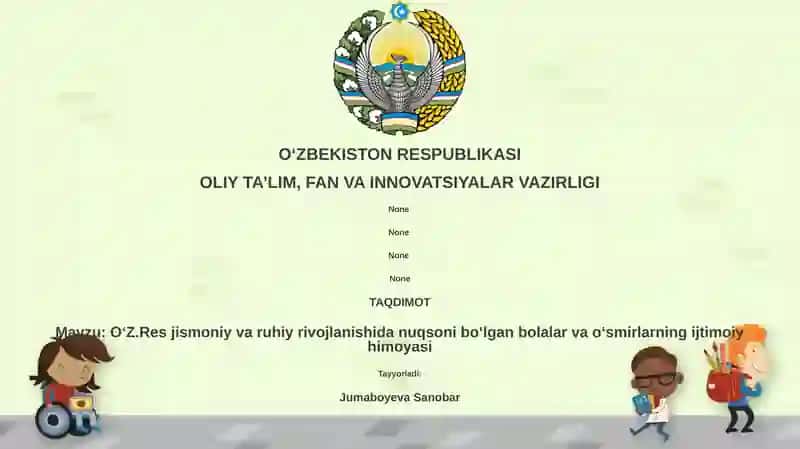 OʻZ.Res jismoniy va ruhiy rivojlanishida nuqsoni boʻlgan bolalar va oʻsmirlarning ijtimoiy himoyasi