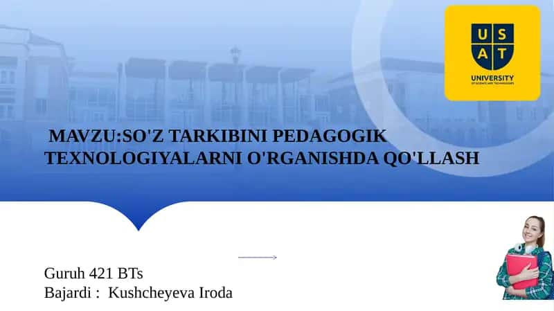 So'z Tarkibini Pedagogik Texnologiyalarni O'rganish 1