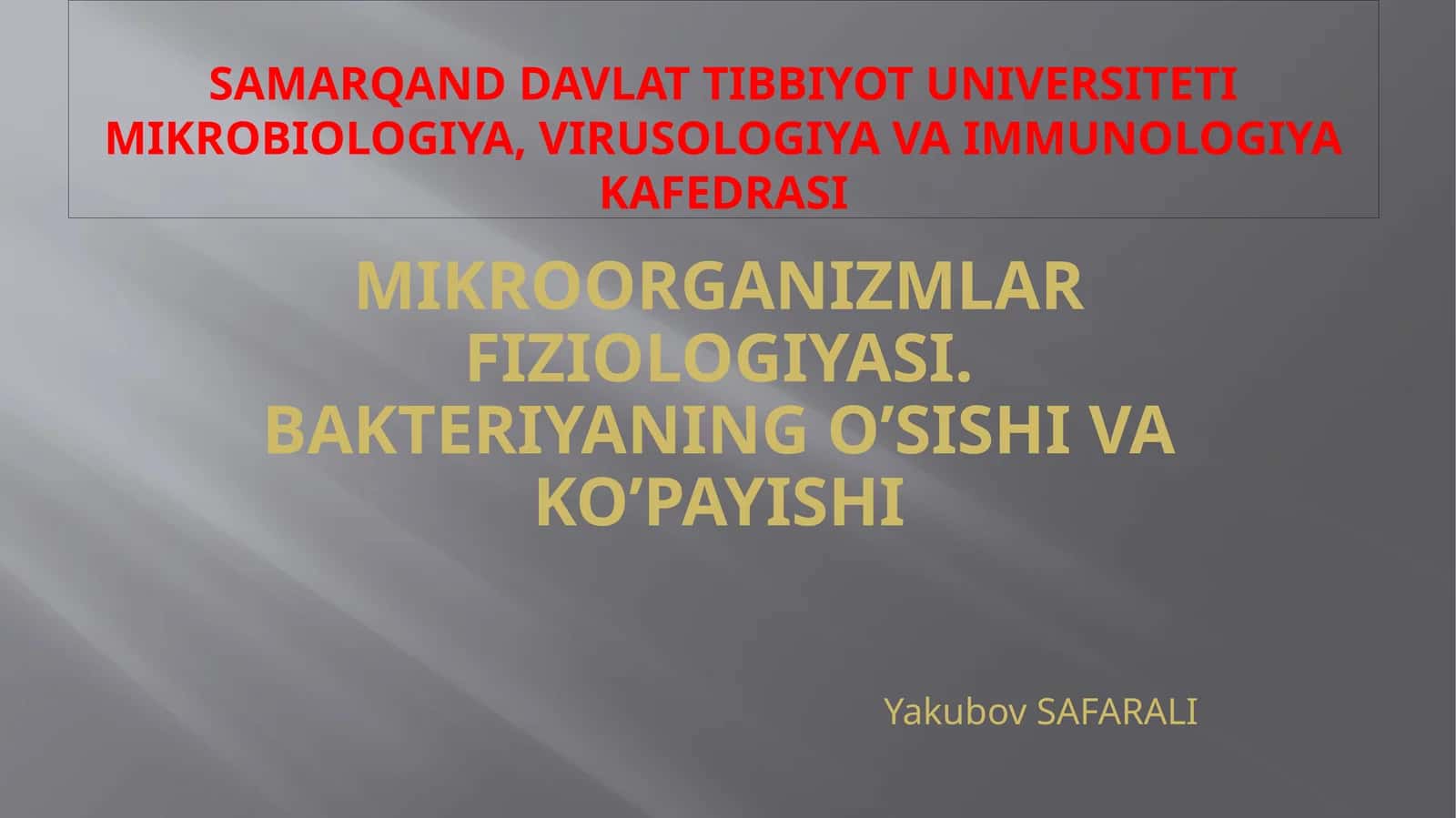 MIKROORGANIZMLAR FIZIOLOGIYASI. BAKTERIYANINGO’SISHIVAKO’PAYISHI 1