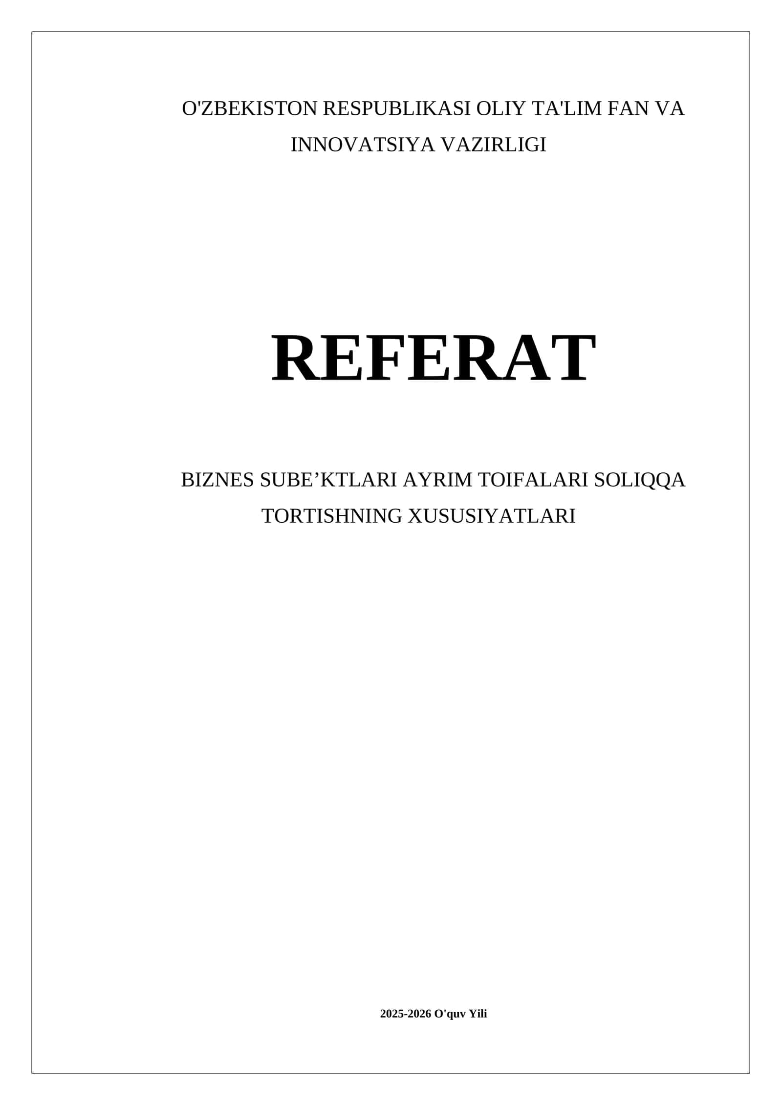 REFERAT BIZNES SUBEʼKTLARI AYRIM TOIFALARI SOLIQQA TORTISHNING XUSUSIYATLARI 1