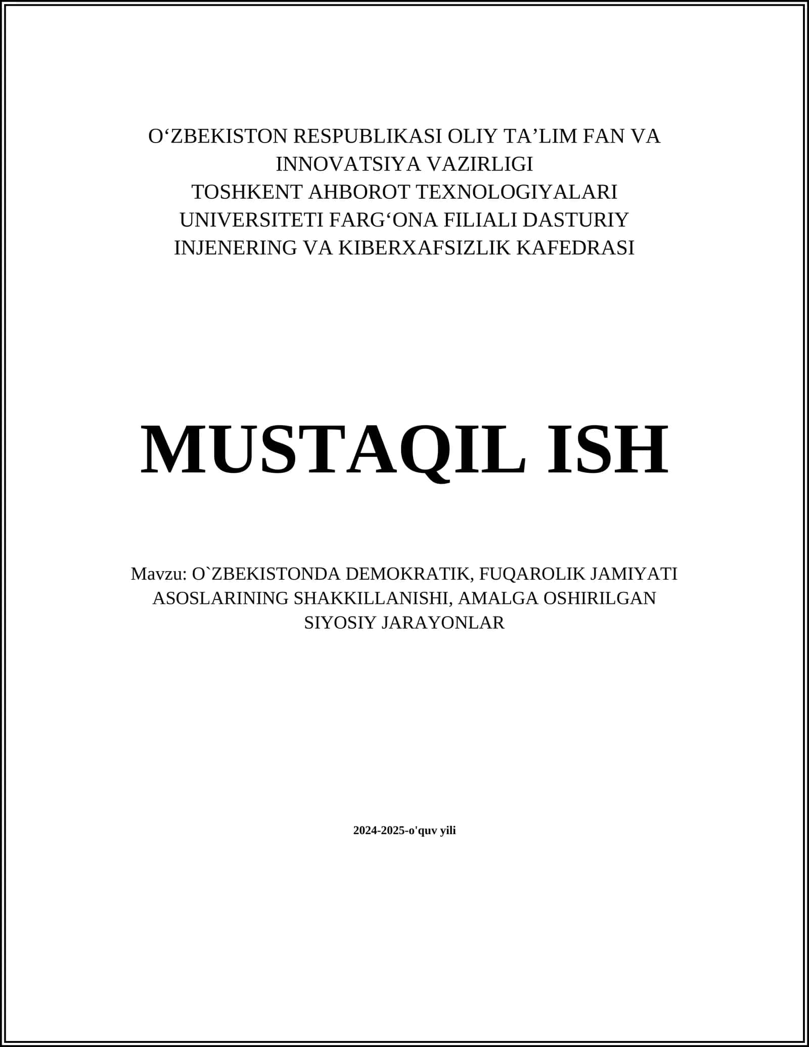 MUSTAQIL ISH Mavzu: O`ZBEKISTONDA DEMOKRATIK, FUQAROLIK JAMIYATI ASOSLARINING SHAKKILLANISHI, AMALGA OSHIRILGAN SIYOSIY JARAYONLAR 1