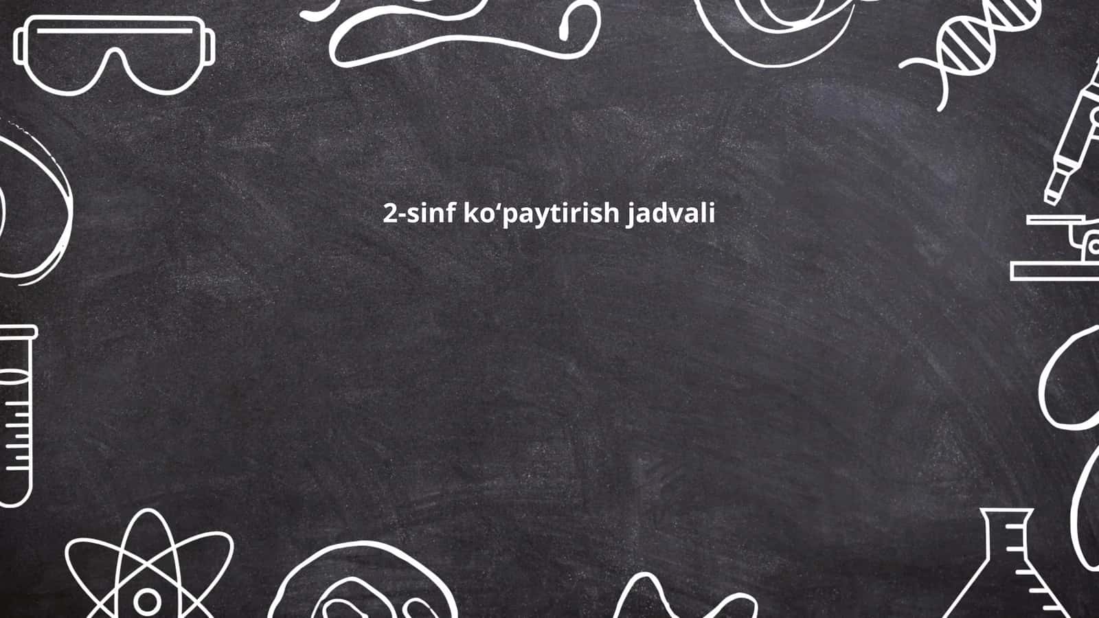 2-sinf koʻpaytirish jadvali 1