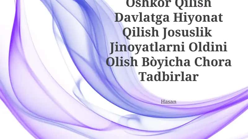 Davlat Sirlarni Oshkor Qilish Davlatga Hiyonat Qilish Josuslik Jinoyatlarni Oldini Olish Bòyicha Chora Tadbirlar 1