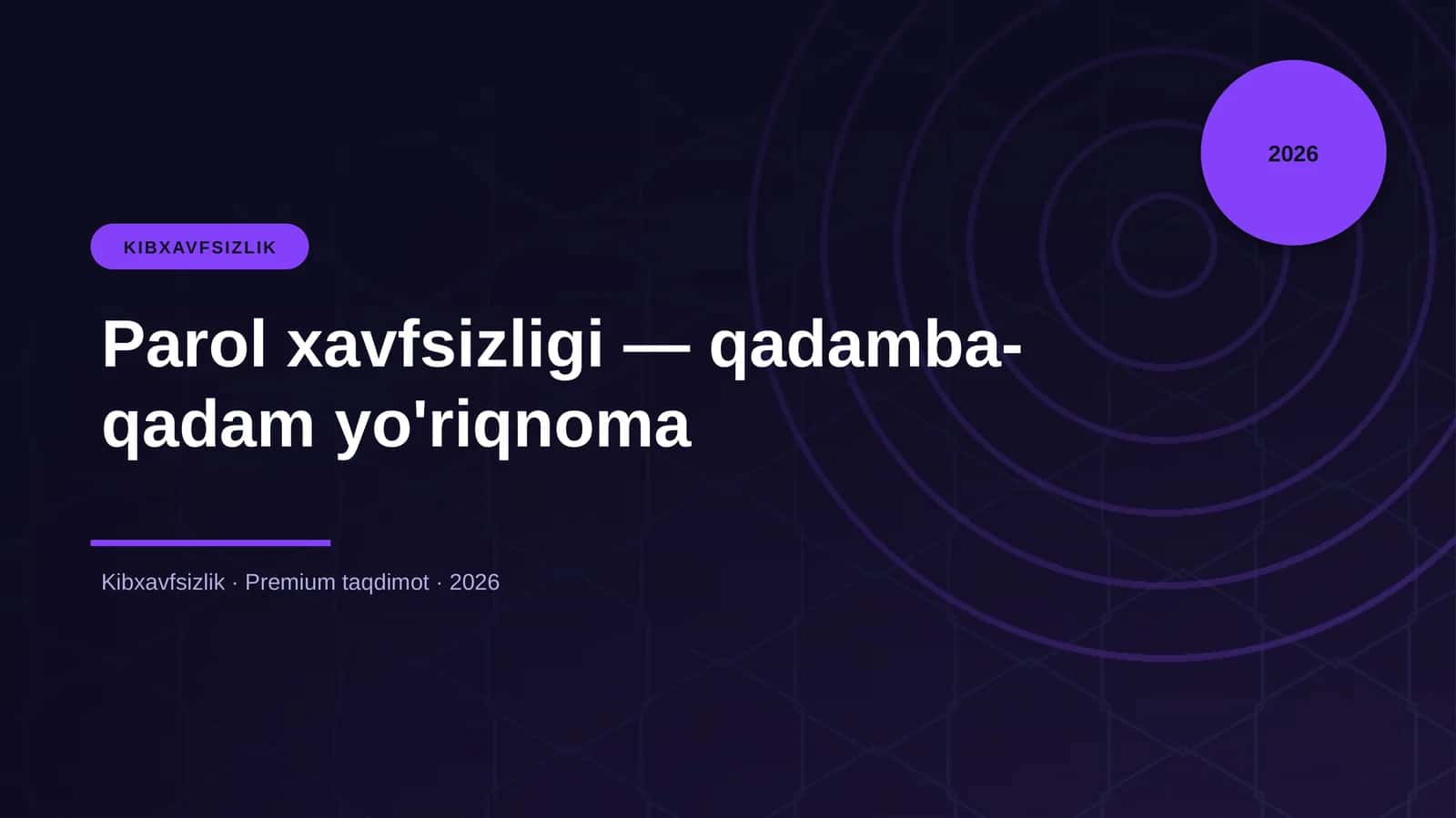 Parol xavfsizligi — qadamba-qadam yo'riqnoma 1