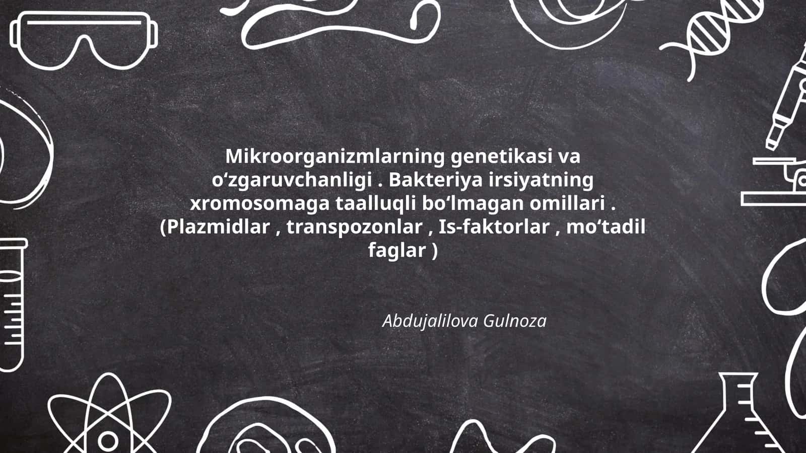Mikroorganizmlarning genetikasi va oʻzgaruvchanligi 1