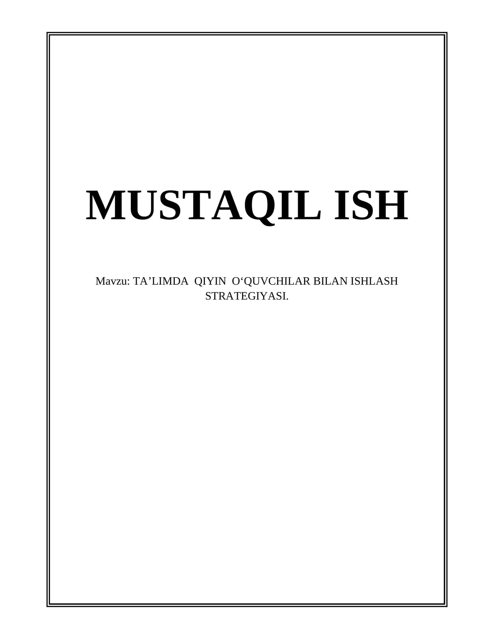 TA’LIMDA QIYIN O‘QUVCHILAR BILAN ISHLASH STRATEGIYASI 1