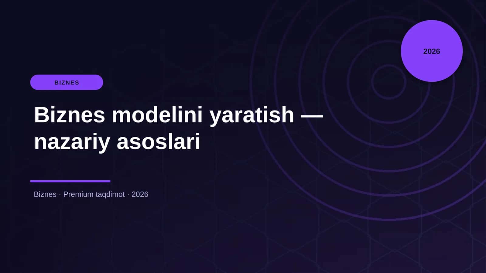 Biznes modelini yaratish — nazariy asoslari 1