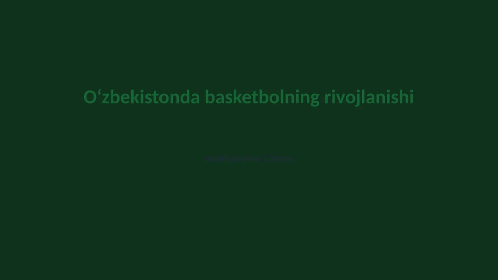 Basketbolning rivojlanishi Oʻzbekistonda 1