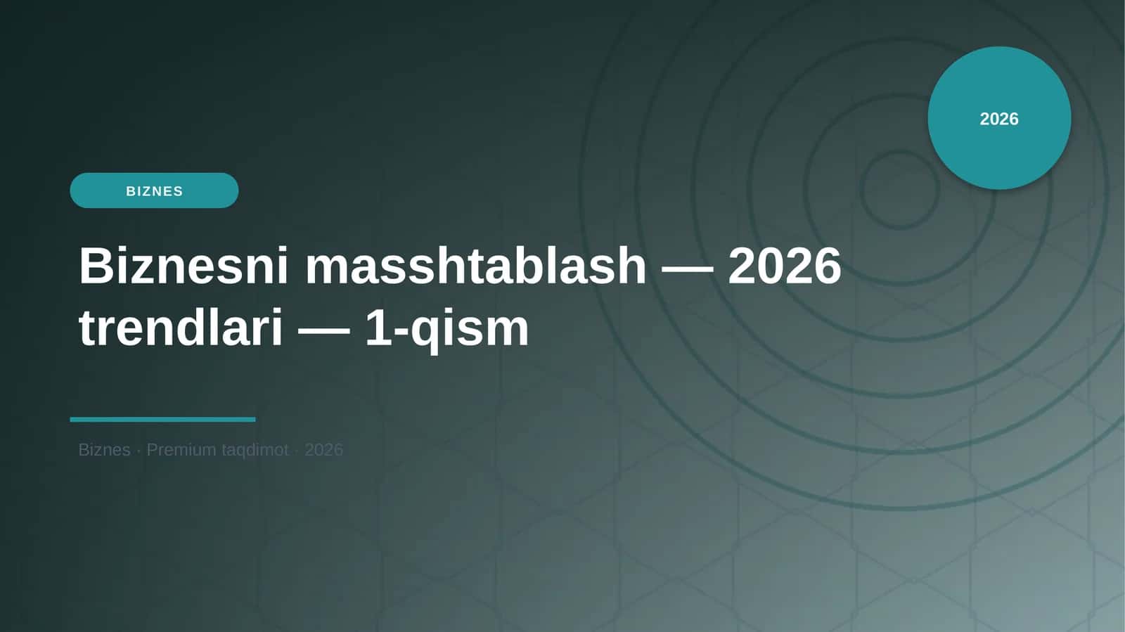 Biznesni masshtablash — 2026 trendlari — 1-qism 1