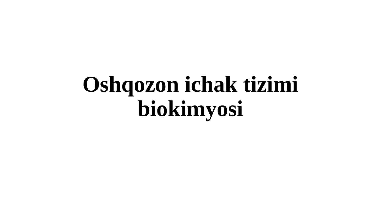 Oshqozonichaktizimibiokimyosi 1