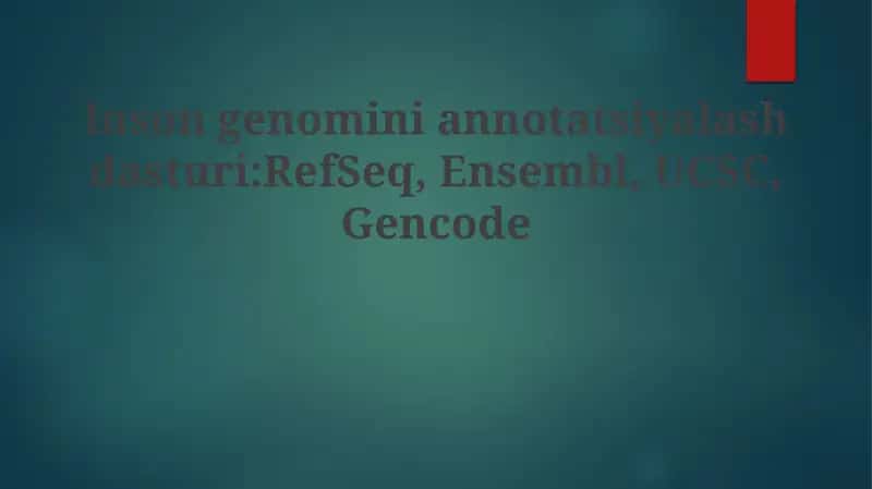 GENCODE: Inson genomining to'liq annotatsiyasi 1