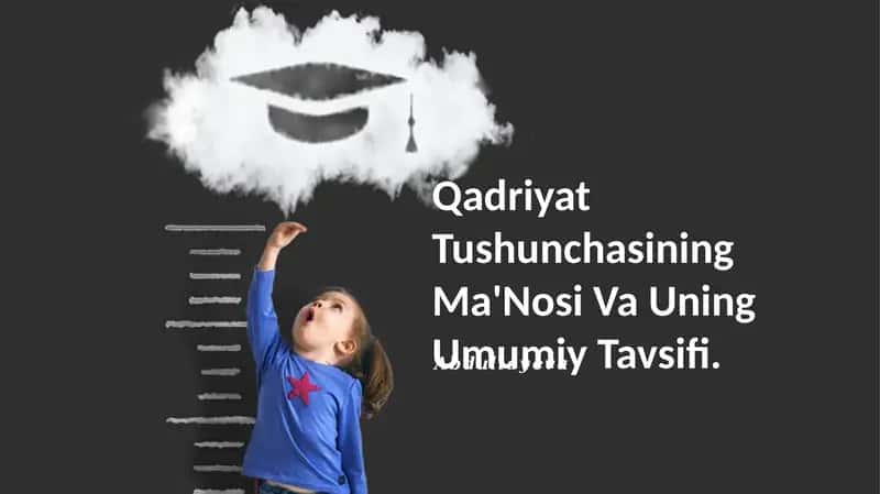 Qadriyat Tushunchasining Ma'Nosi Va Uning Umumiy Tavsifi 1