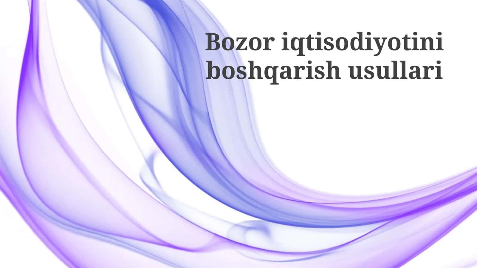 Bozor iqtisodiyotini boshqarish usullari 1