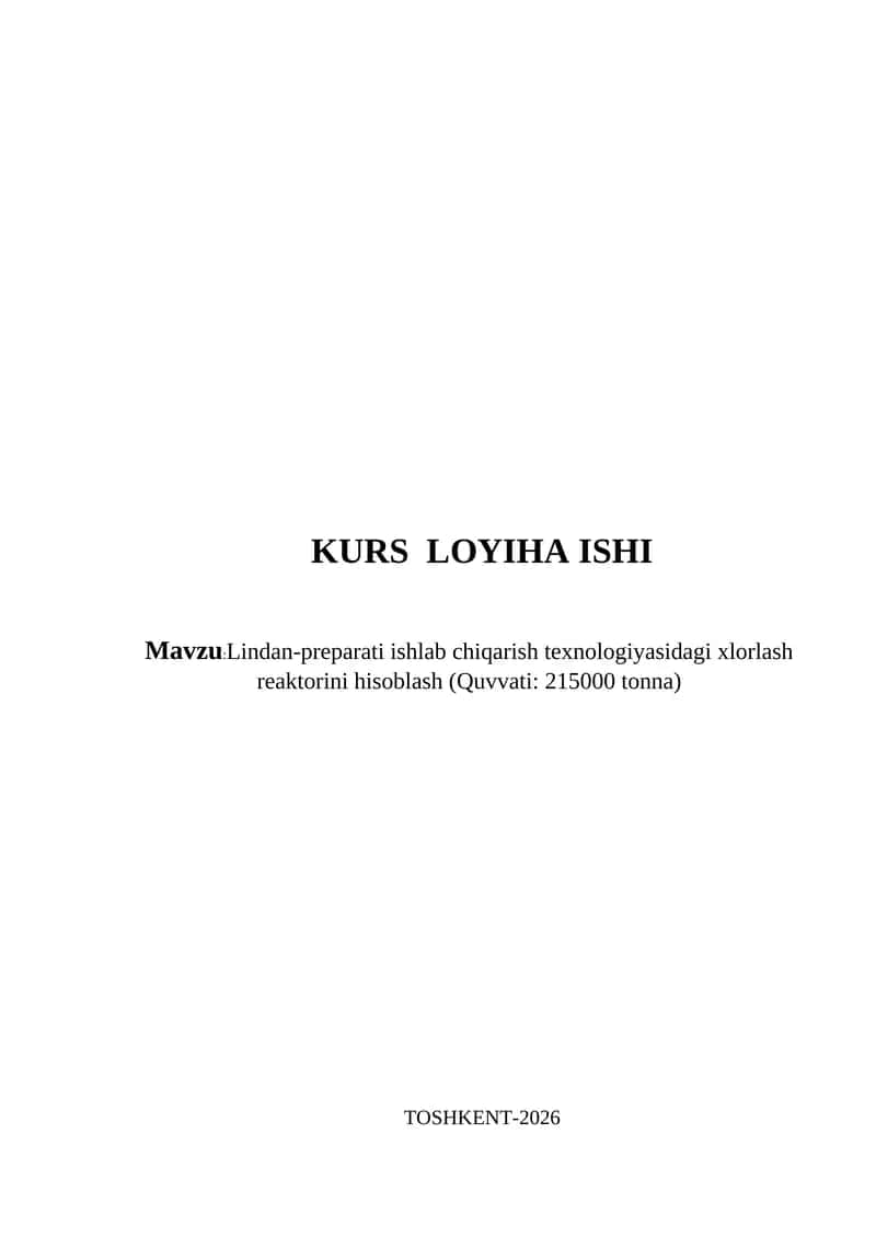 Lindan-preparati ishlab chiqarish texnologiyasidagi xlorlash reaktorini hisoblash (Quvvati: 215000 tonna) 1