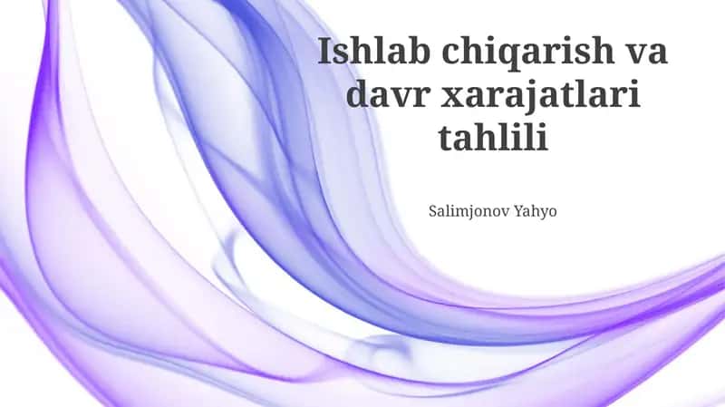 Ishlab chiqarish va davr xarajatlari tahlili 1
