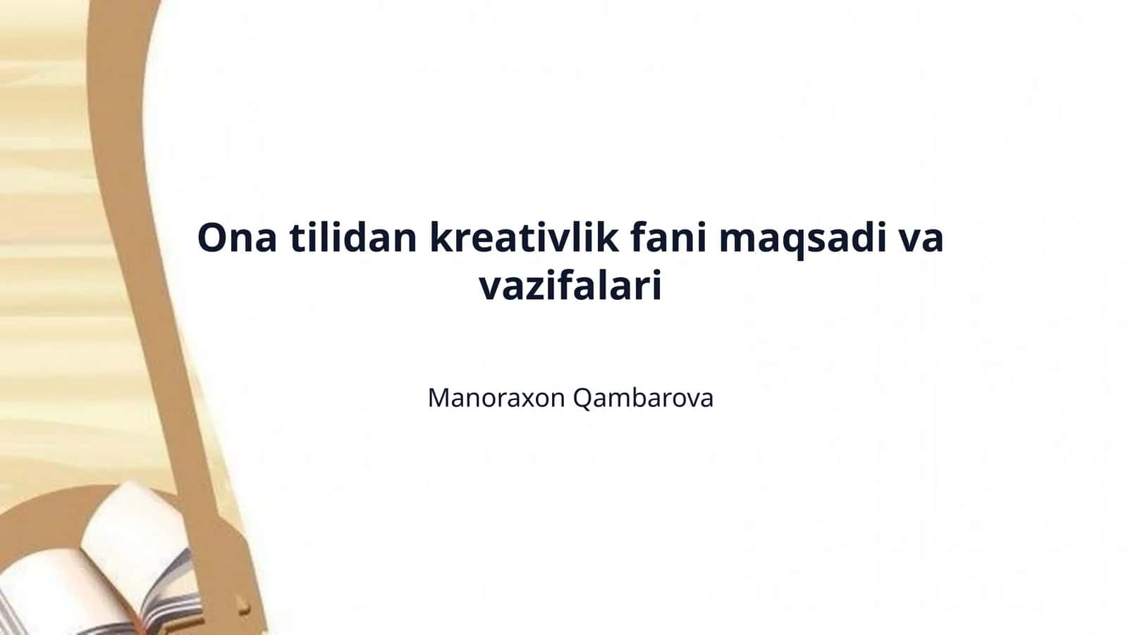 Ona tilidan kreativlik fani maqsadi va vazifalari 1