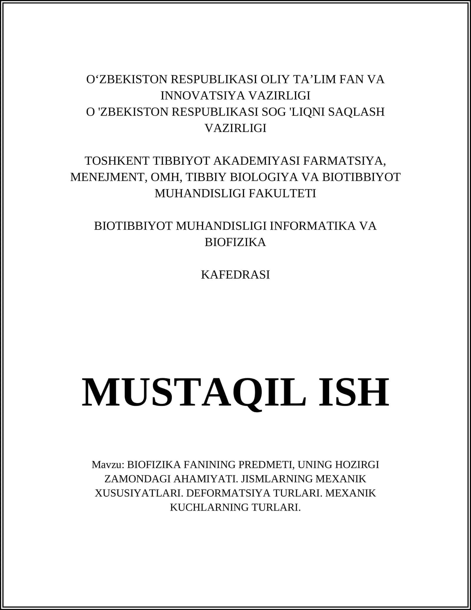 BIOFIZIKA FANINING PREDMETI, UNING HOZIRGI ZAMONDAGI AHAMIYATI. JISMLARNING MEXANIK XUSUSIYATLARI. DEFORMATSIYA TURLARI. MEXANIK KUCHLARNING TURLARI 1