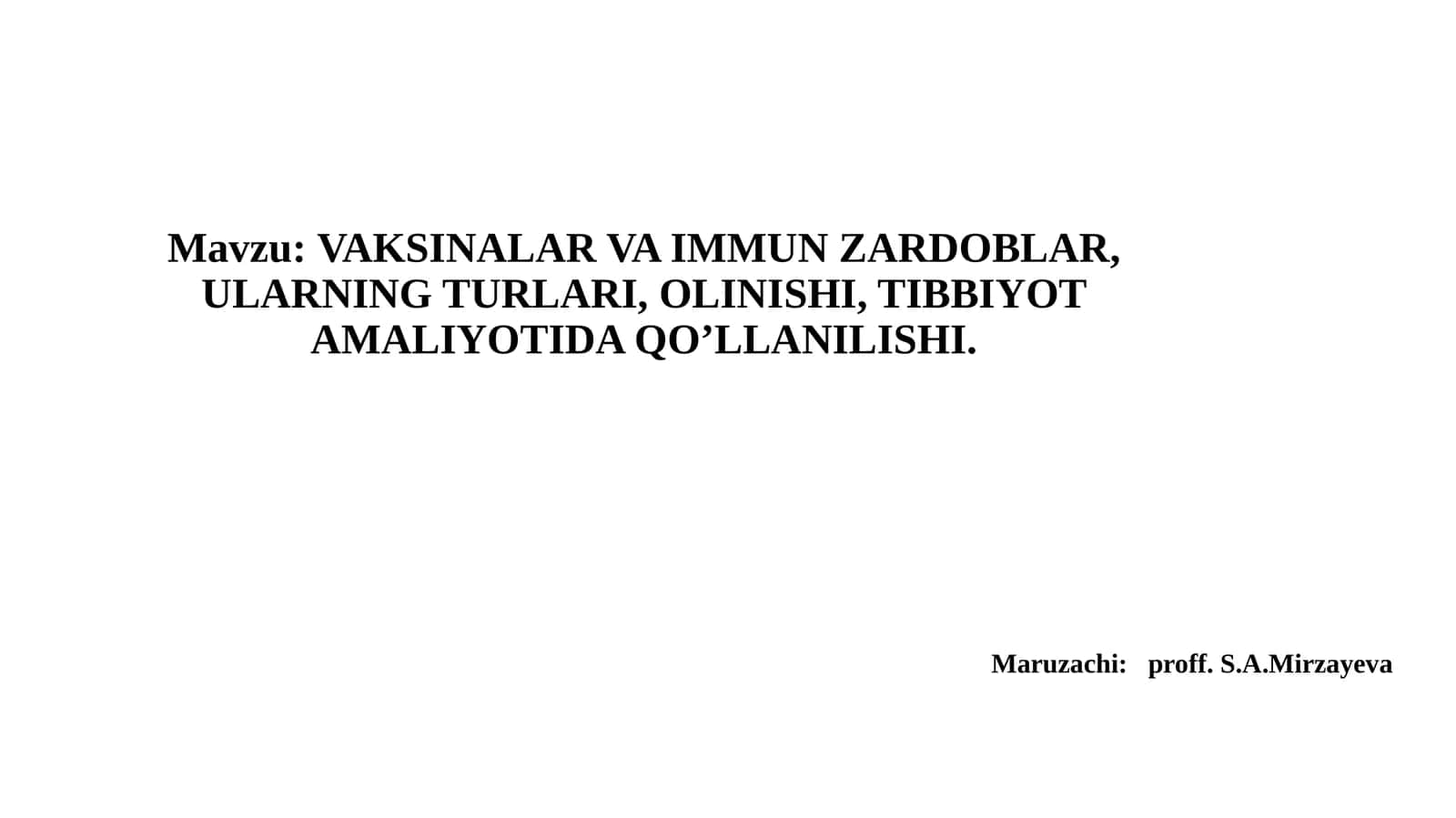 VAKSINALAR VA IMMUN ZARDOBLAR, ULARNING TURLARI, OLINISHI, TIBBIYOT AMALIYOTIDA QO’LLANILISHI 1