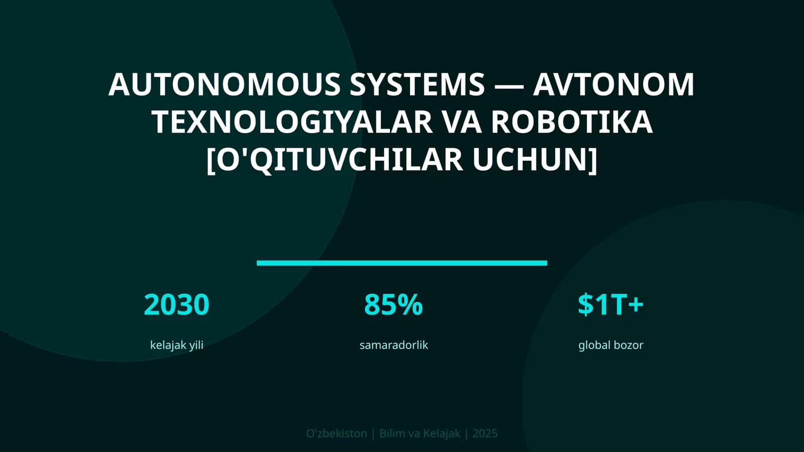 O'QITUVCHILAR UCHUN AVTONOM TEXNOLOGIYALAR VA ROBOTIKA 1