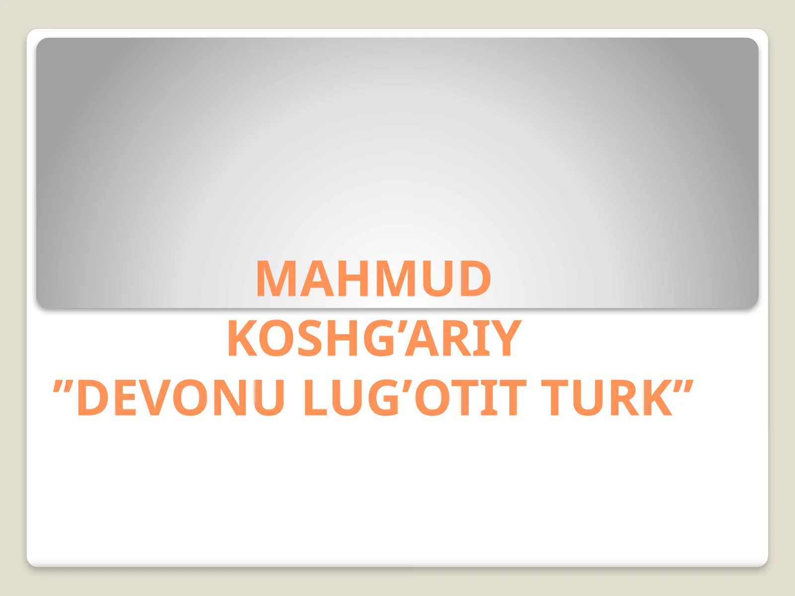 MAHMUDKOSHG’ARIY’’DEVONU LUG’OTIT TURK’’ 1