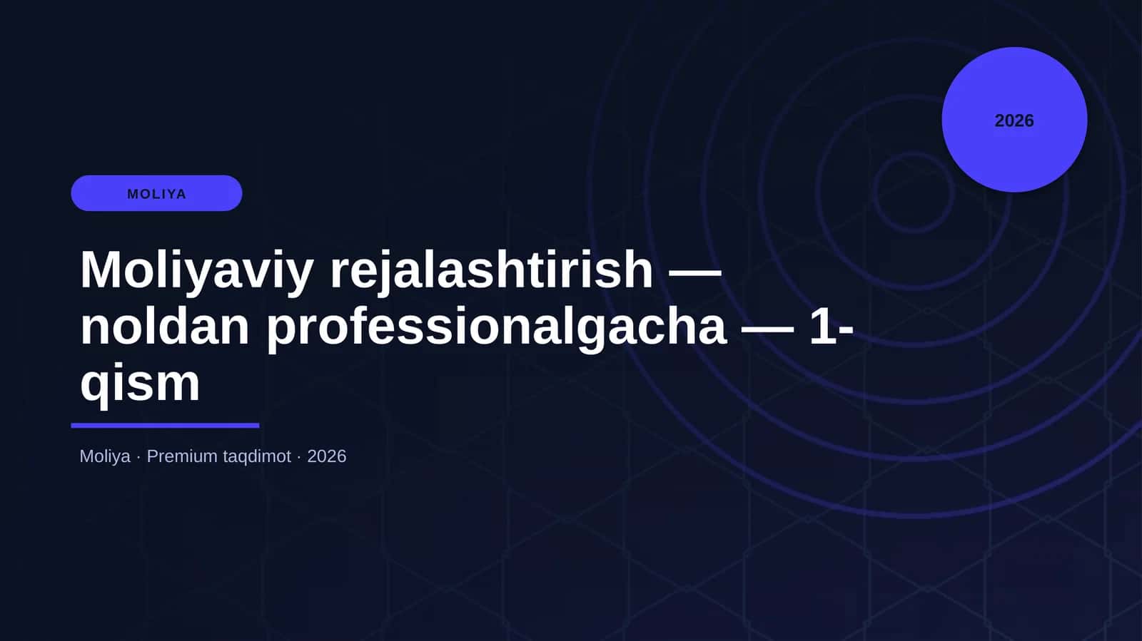 Moliyaviy rejalashtirish — noldan professionalgacha — 1-qism 1