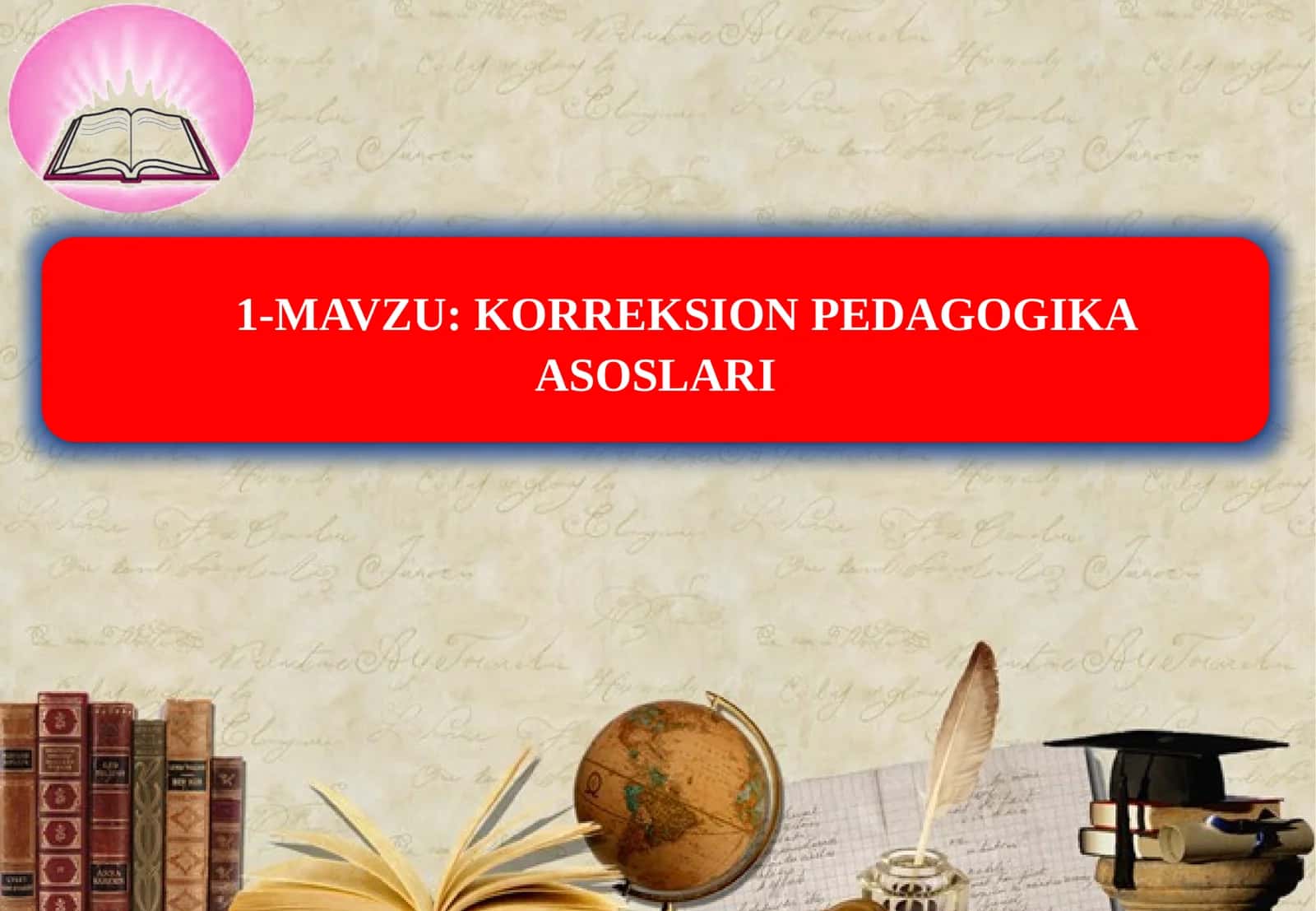 KORREKSION PEDAGOGIKA ASOSLARI 1