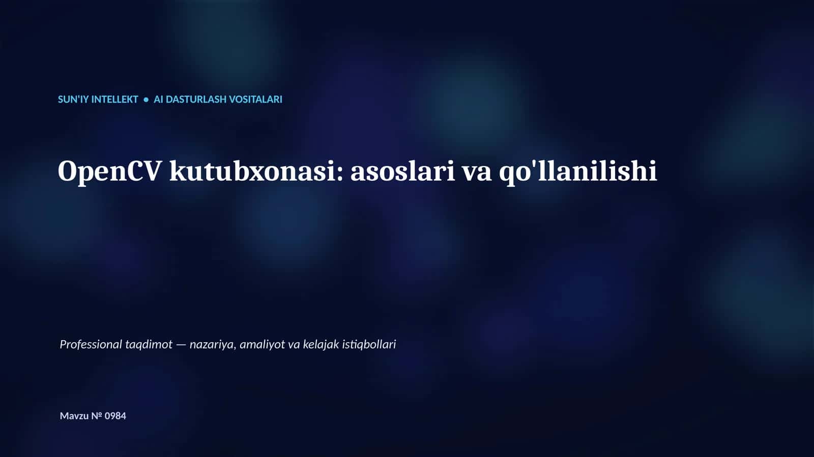 OpenCV kutubxonasi: asoslari va qo'llanilishi 1
