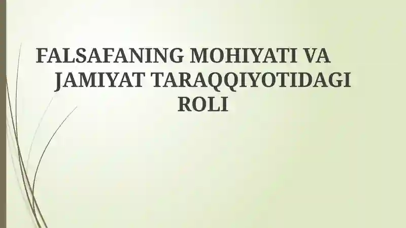 Falsafaning Mohiyati va Jamiiyat Taraqqiyotidagi Roli
